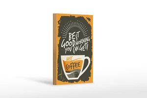 Holzschild Retro 12x18cm Kaffee best good morning hot Coffee  Schild wooden sign - Picture 1 of 5