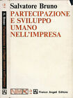 Partecipazione E Sviluppo Umano Nell'impresa. . Salvatore Bruno. 1969. Ied.