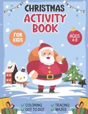 Christmas Activity Book For Kids Ages 4-8: A Perfect Gift for Kids complete with