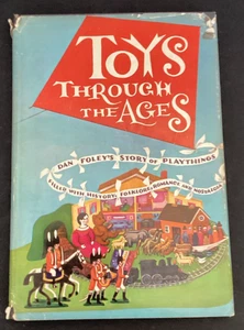 Toys through Ages, VTG Dan Foley's Story of Playthings Filled w/ History, 1962 - Imagen 1 de 10