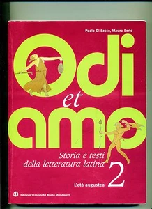 Di Sacco-Serìo#ODI ET AMO-STORIA E TESTI DELLA LETT. LATINA#N.2#Mondadori 2005AN - Picture 1 of 1