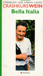 Crashkurs Wein: Bella Italia : von Cornelius und Fabian Lange TB - Bild 1 von 2