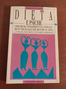 Dieta e psiche Muti Elio Caprioglio Vittorio Edizioni Riza 1992 - Foto 1 di 2