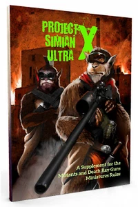 PROJECT SIMIAN ULTRA X RULES - Supplement - Organesha Games Sci-Fi - Alternative Armies - Bild 1 von 2
