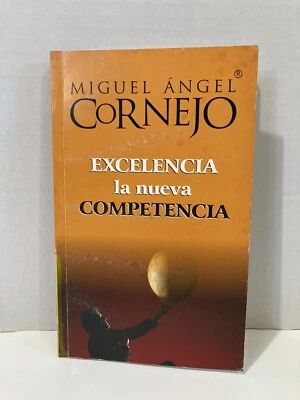Excelencia la Nueva Competencia by Miguel Angel Cornejo Spanish Edition 2006 - Image 1 of 4