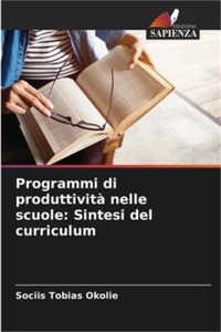 Programmi di produttivit� nelle scuole: Sintesi del curriculum (Paperback or Sof - Picture 1 of 1