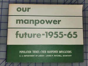 1957 Manpower Future Brochure Dept Of Labor - Picture 1 of 6