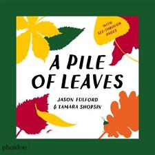 A Pile of Leaves: Published in collaboration with the Whitney Museum of American