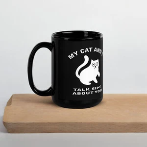 Camiseta My Cat & I Talk Sh*t About You Gato Negro Divertido Diciendo Taza Negra Brillante - Imagen 1 de 5