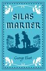 Silas Marner: The Weaver of Raveloe (A..., George Eliot