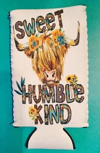12oz. Neoprene Skinny Can Koozies---Highland Cow Sweet Humble Kind - Picture 1 of 1