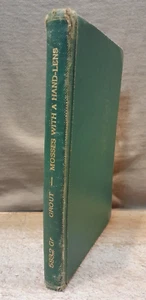 MOSSES WITH A HANDS-LENS, 2nd Edition, A. J. Grout, 1905 - Picture 1 of 6