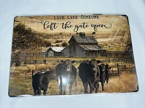 Live Like Someone Left The Gate Open"" Farm Kuh Metall Blechschild - Bild 1 von 4