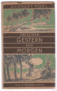 Gerhart Pohl: Zwischen gestern und morgen (Erzählungen) illustriert) EA 1948 - Bild 1 von 6