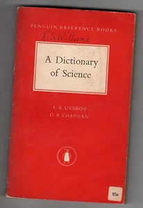 A Dictionary of Science ~ EB Uvarov, DR Chapman ~ Penguin Reference PB 1959 - Picture 1 of 2