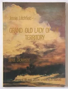 Jessie Litchfield: Grand Old Lady of the Territory northern territory pioneer - Foto 1 di 1