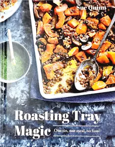Roasting Tray Magic: One Tin, One Meal, No Fuss! by Sue Quinn HC Sent Tracked - Picture 1 of 10