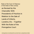 Rules Of The Court Of Chancery Of The State Of New Jersey: As Revised By The Cha