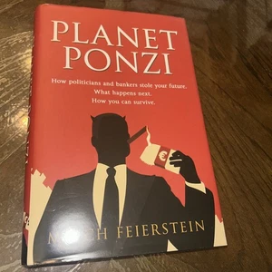 Planet Ponzi by Mitch Feierstein Theft by Politicians and Bankers - Imagen 1 de 7