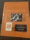 1959 A Church Organist’s Guide For Playing Hammond Organ