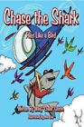 Chase the Shark : Flies Like a Bird, Paperback by Griffin, Wiley, Like New Us...