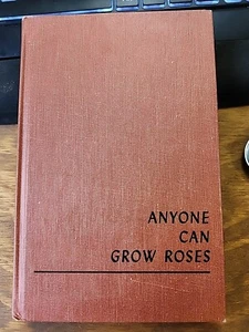 Anyone Can Grow Roses by C. Westcott (1956 HC No DJ) Vintage Gardening - Picture 1 of 11