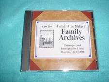 FAMILY TREE MAKER'S CD #256 PASSENGER & IMMIGRATION LISTS, BOSTON 1821-1850