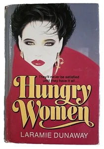 HUNGRY WOMEN by Laramie Dunaway RARE 1990 Warner NEW 1st Edition HARDCOVER BOOK - Picture 1 of 5