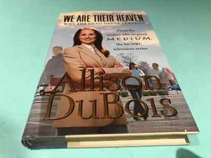 We Are Their Heaven Why The Dead Never Leave Us Allison DuBois hardcover book - Picture 1 of 6
