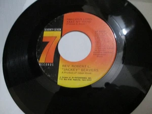 REV ROBERT Jackey BEAVERS OLD SHIP OF ZION /PRECIOUS LORD TAKE MY HAND GOSPEL 45 - Imagen 1 de 2
