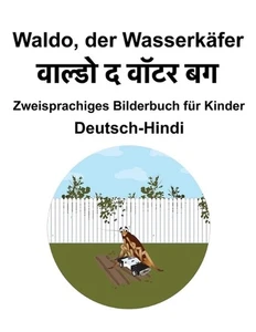 Deutsch-Hindi Waldo, der Wasserkfer Zweisprachiges Bilderbuch fr Kinder by Suzan - Picture 1 of 1