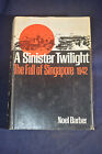 1968 *FIRST* A Sinister Twilight The Fall of Singapore 1942