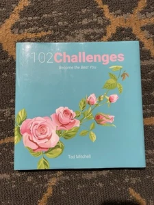 102 Challenges : Become the Best You by Tad Mitchell (2018, Hardcover) - Picture 1 of 2