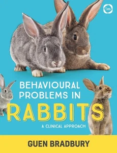 Behavioural Problems in Rabbits: A Clinical Approach by Guen Bradbury (English) - Foto 1 di 1