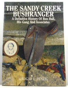 The Sandy Creek Bushranger de Edgar F Penzig Historia Definitiva Ben Hall 1985 PB - Imagen 1 de 13