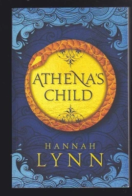 Athena's Child: Spellbinding Novel of Greek Mythology by Hannah Lynn 2021 LN - Image 1 of 3
