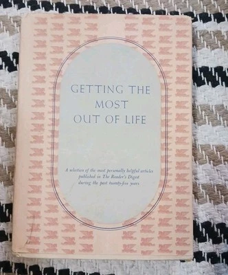 Getting The Most Out of Life: An Anthology from Reader's Digest 1946 HC w/DJ - Image 1 of 4