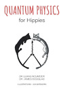 James Douglas Lukas Neumeier Quantum Physics For Hippies (Paperback) (Us Import)