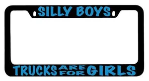 Black METAL License Plate Frame Silly Boys Truck Are For Girls (BLUE) Auto - Picture 1 of 1