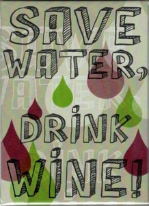 Kühlschrankmagnet "SAVE WATER, DRINK WINE!" + weitere Motive! - Bild 1 von 12