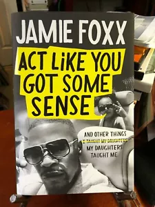 "Act Like You Got Some Sense" Jamie Foxx 2021 1st HC signiert mit COA" - Bild 1 von 5