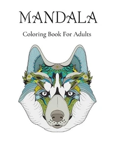 Mandalas Coloring Book For Adults: Stress Relieving Designs Animals, Coloring Bo - Picture 1 of 1