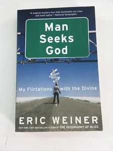 Man Seeks God: My Flirtations With the Divine - Eric Weiner (Paperback, 2011) - Picture 1 of 12