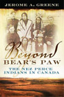 Jerome A. Greene Beyond Bear's Paw (Paperback) (UK IMPORT)