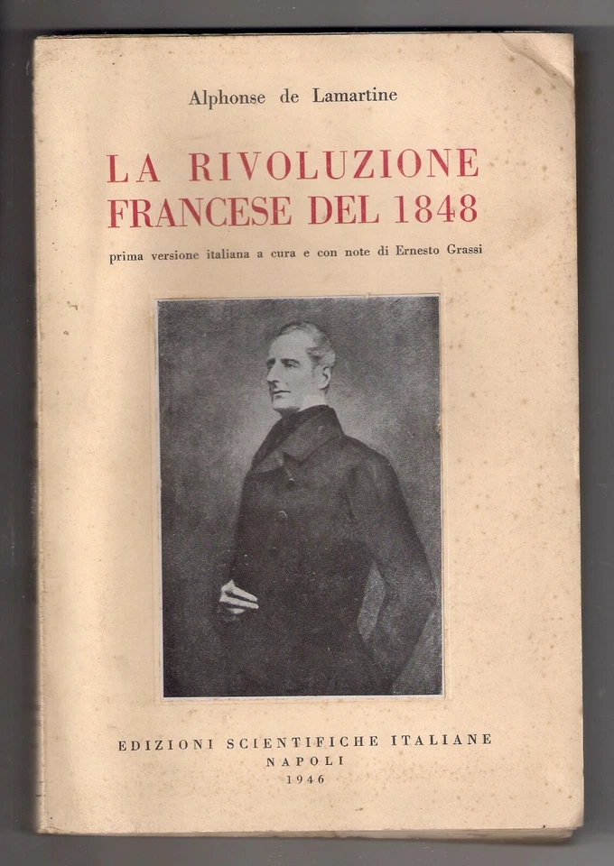 Alphonse de Lamartine LA RIVOLUZIONE FRANCESE DEL 1848 - Napoli 1946 - Immagine 1 di 1