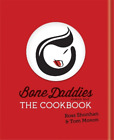 Tom Moxon Ross Shonhan Bone Daddies: The Cookbook (Tapa Dura)