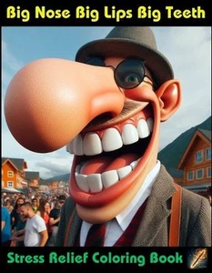 Big Nose Big Lips Big Teeth Stress Relief Coloring Book by Magic Pen Paperback B - Picture 1 of 1