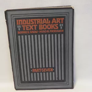 1917 Industrial Art Text Books Part Seven, Classic Graphics! Snow/Froehlich FUN! - Imagen 1 de 9
