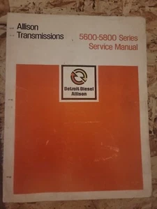 Allison 5600 5800 Series SERVICE SHOP REPAIR MANUAL Transmission OEM SA1078E - Picture 1 of 4