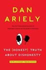 The Honest Truth About Dishonesty How We Lie To Every By Ariely Dan 006225300X